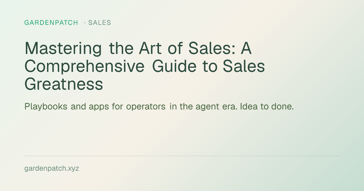 Mastering the Art of Sales: A Comprehensive Guide to Sales Greatness