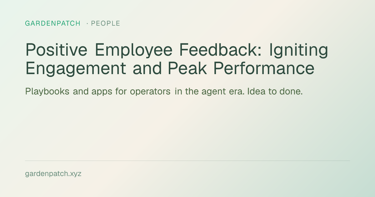 Positive Employee Feedback: Igniting Engagement and Peak Performance