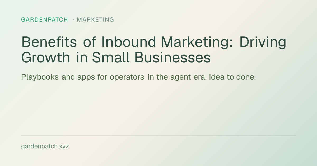 Benefits of Inbound Marketing: Driving Growth in Small Businesses