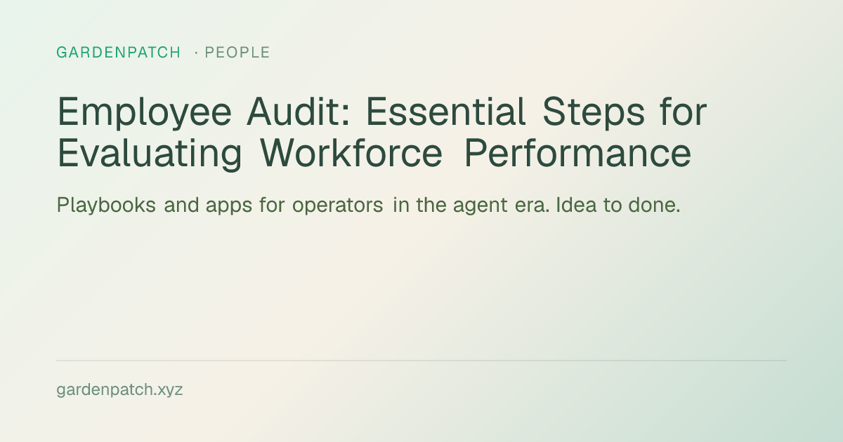 Employee Audit: Essential Steps for Evaluating Workforce Performance