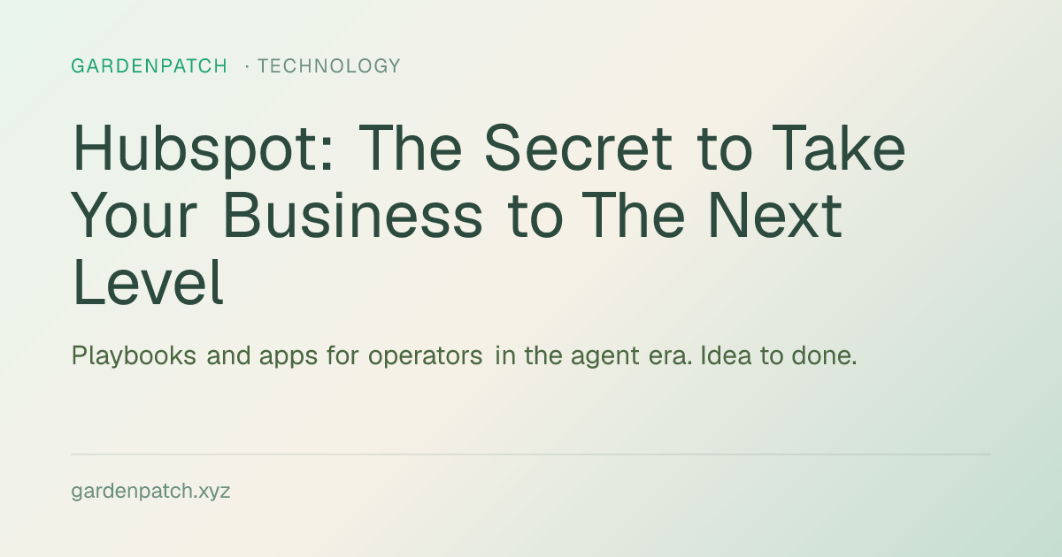 Hubspot: The Secret to Take Your Business to The Next Level