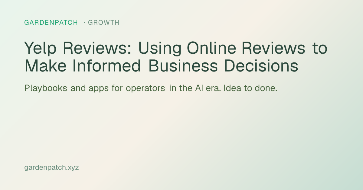 Yelp Reviews: Using Online Reviews to Make Informed Business Decisions