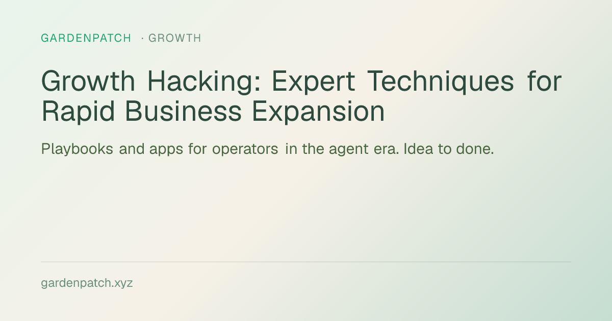 Growth Hacking: Expert Techniques for Rapid Business Expansion