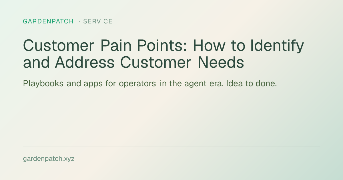 Customer Pain Points: How to Identify and Address Customer Needs