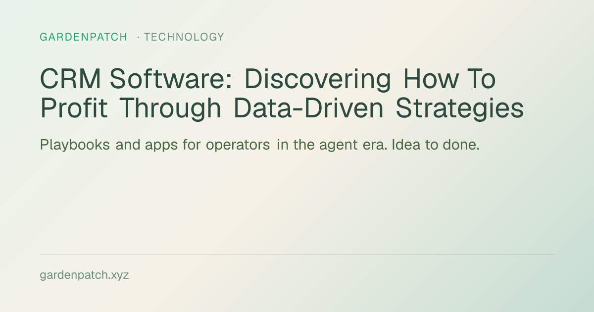 CRM Software: Discovering How To Profit Through Data-Driven Strategies