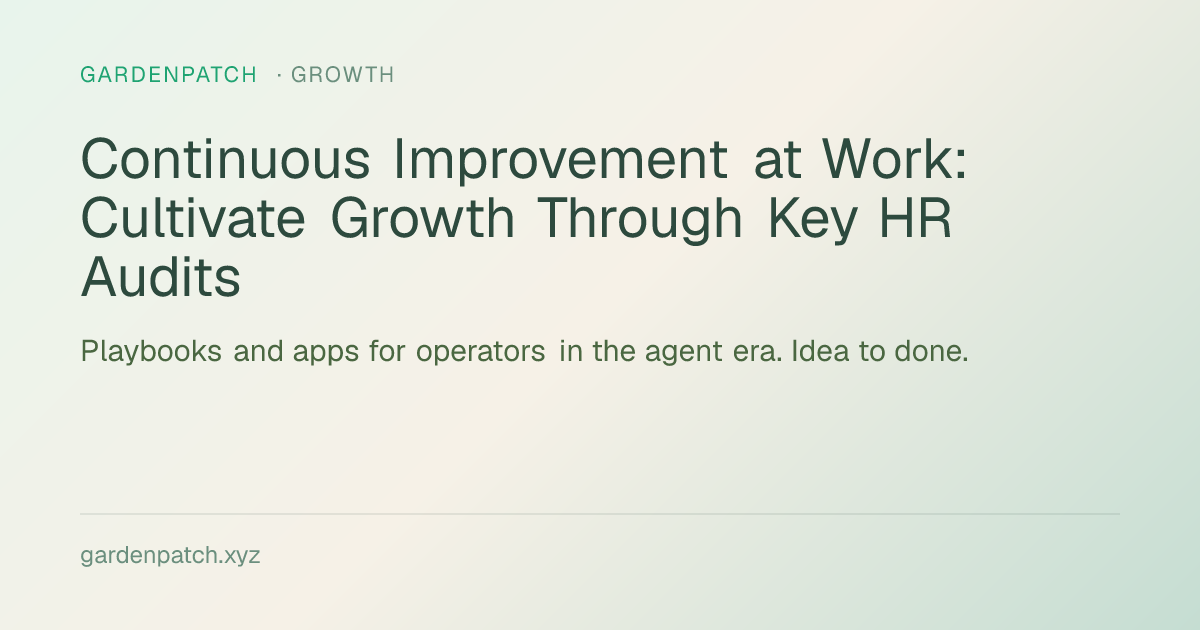Continuous Improvement at Work: Cultivate Growth Through Key HR Audits