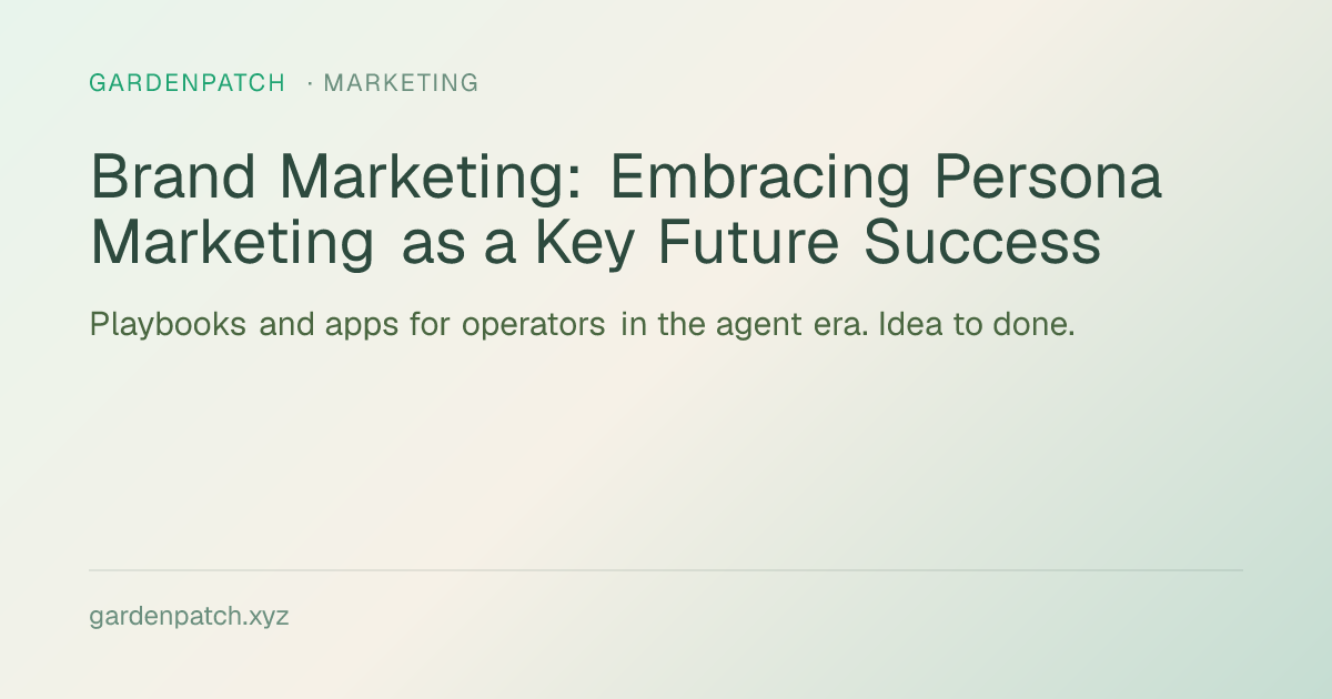 Brand Marketing: Embracing Persona Marketing as a Key Future Success