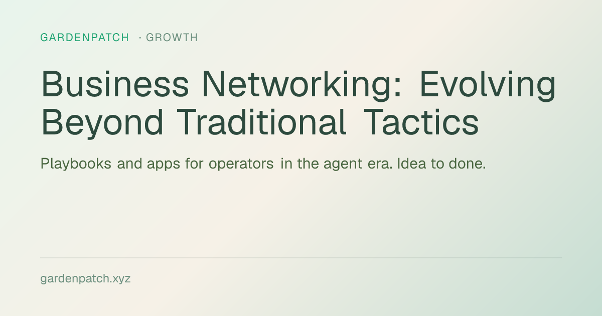 Business Networking: Evolving Beyond Traditional Tactics