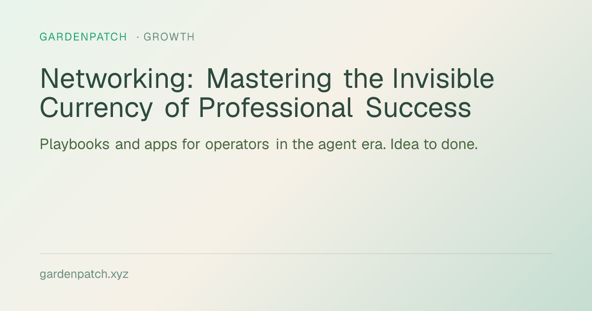 Networking: Mastering the Invisible Currency of Professional Success
