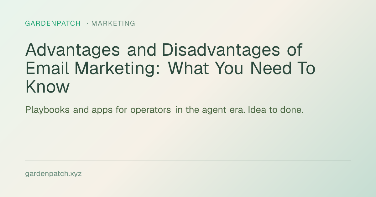 Advantages and Disadvantages of Email Marketing: What You Need To Know