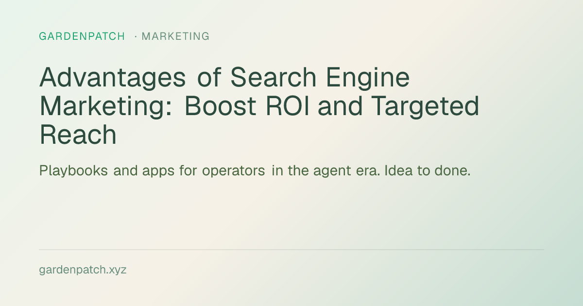 Advantages of Search Engine Marketing: Boost ROI and Targeted Reach