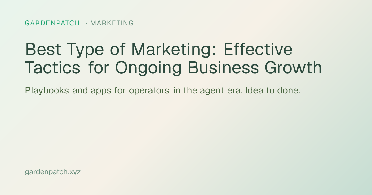 Best Type of Marketing: Effective Tactics for Ongoing Business Growth