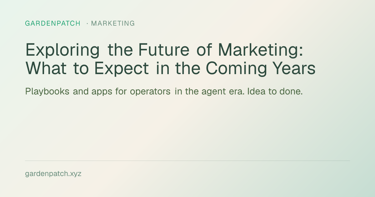 Exploring the Future of Marketing: What to Expect in the Coming Years