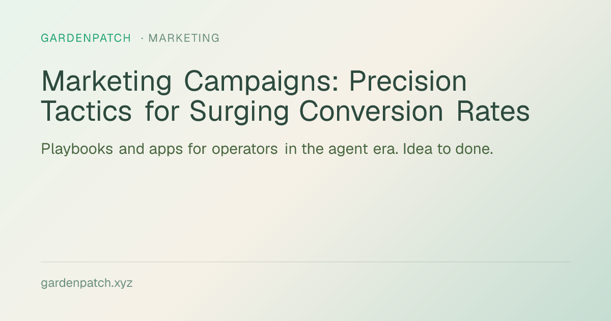 Marketing Campaigns: Precision Tactics for Surging Conversion Rates