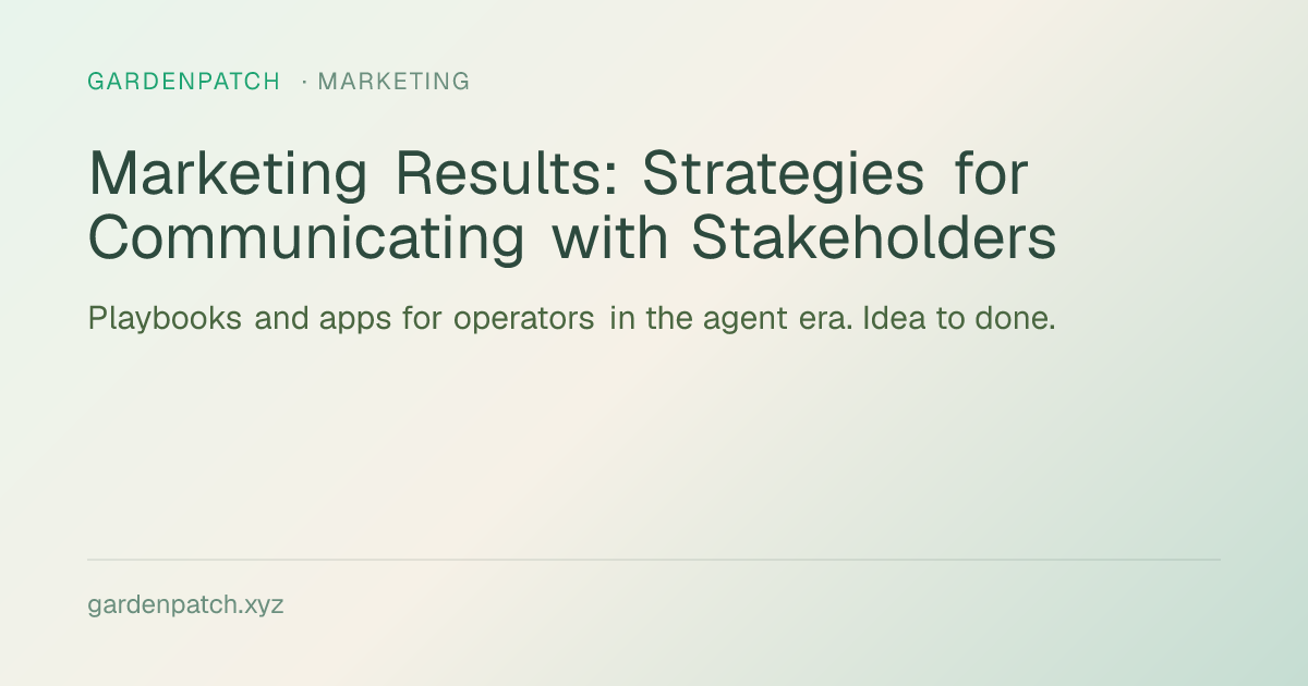 Marketing Results: Strategies for Communicating with Stakeholders