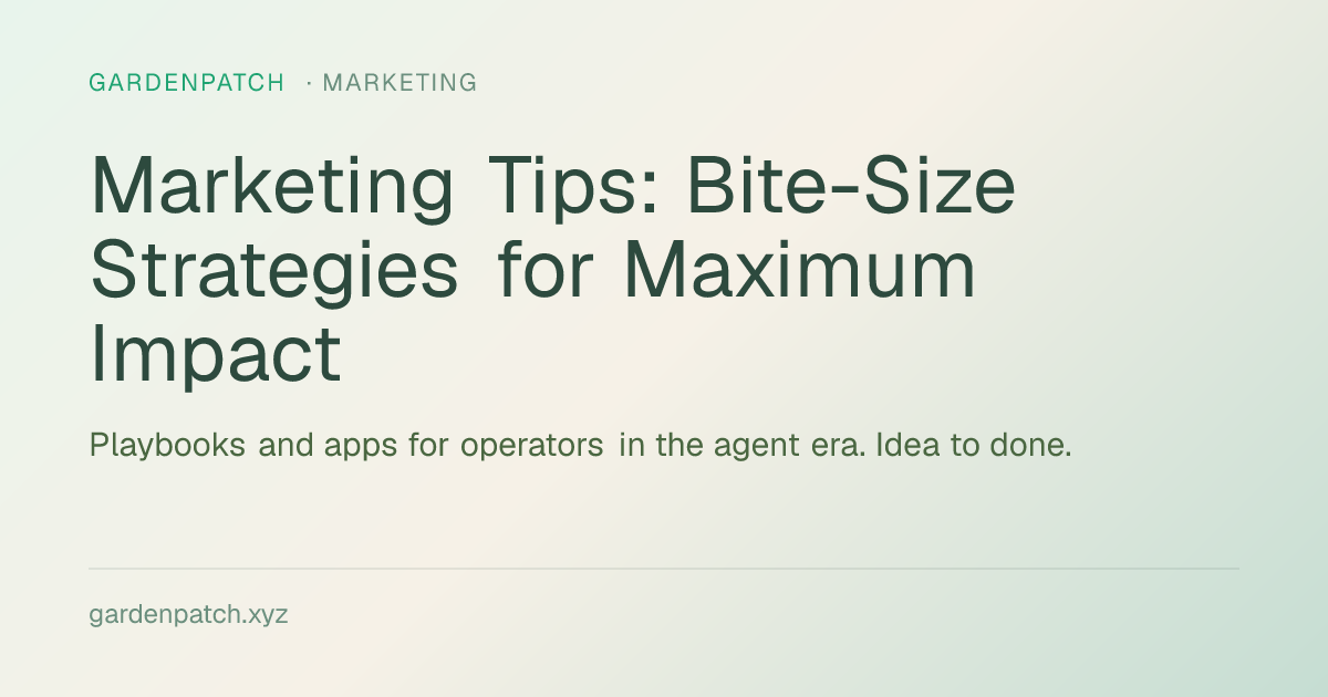 Marketing Tips: Bite-Size Strategies for Maximum Impact