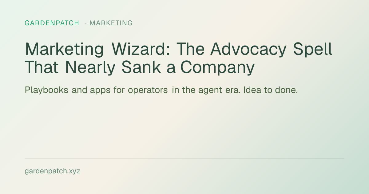 Marketing Wizard: The Advocacy Spell That Nearly Sank a Company