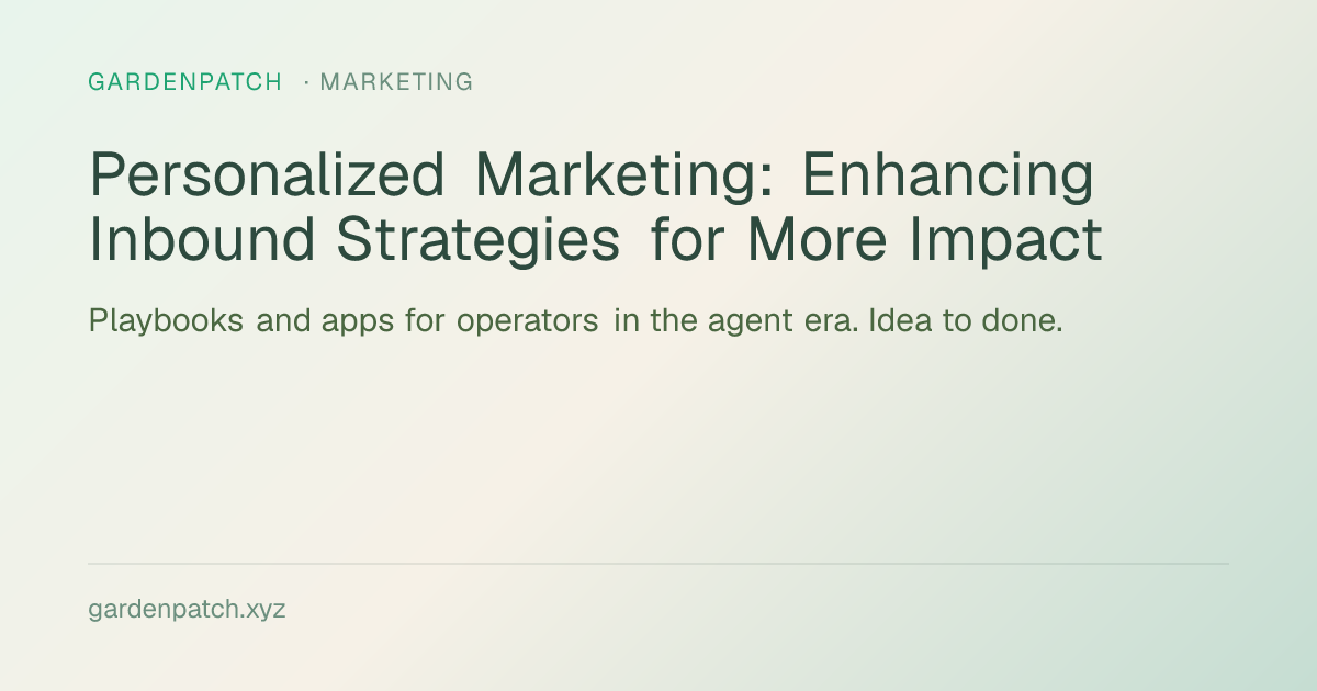 Personalized Marketing: Enhancing Inbound Strategies for More Impact