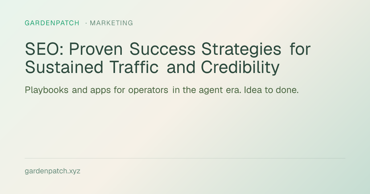 SEO: Proven Success Strategies for Sustained Traffic and Credibility