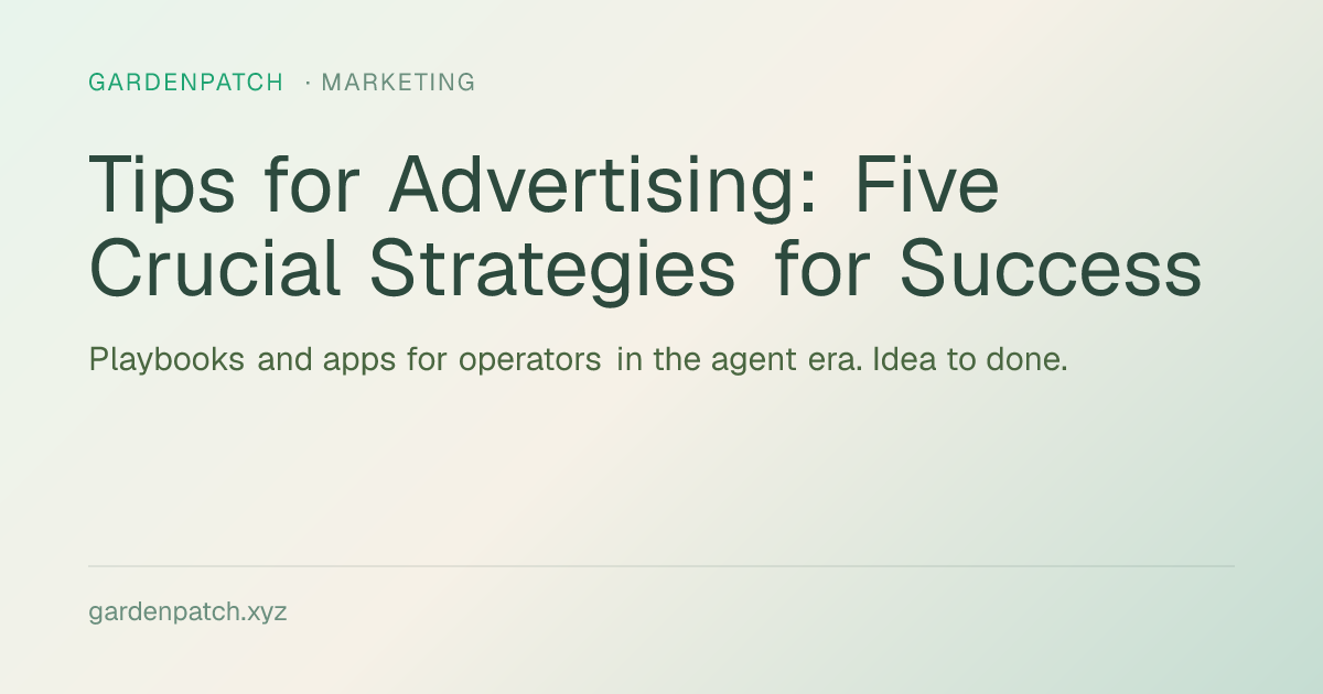 Tips for Advertising: Five Crucial Strategies for Success