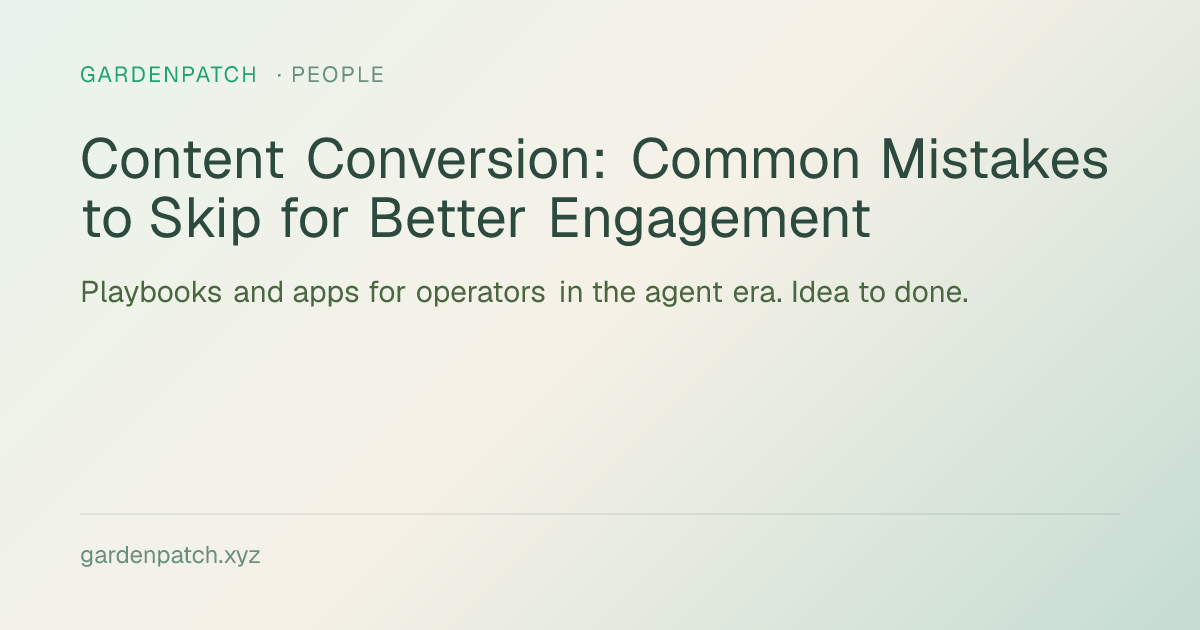 Content Conversion: Common Mistakes to Skip for Better Engagement