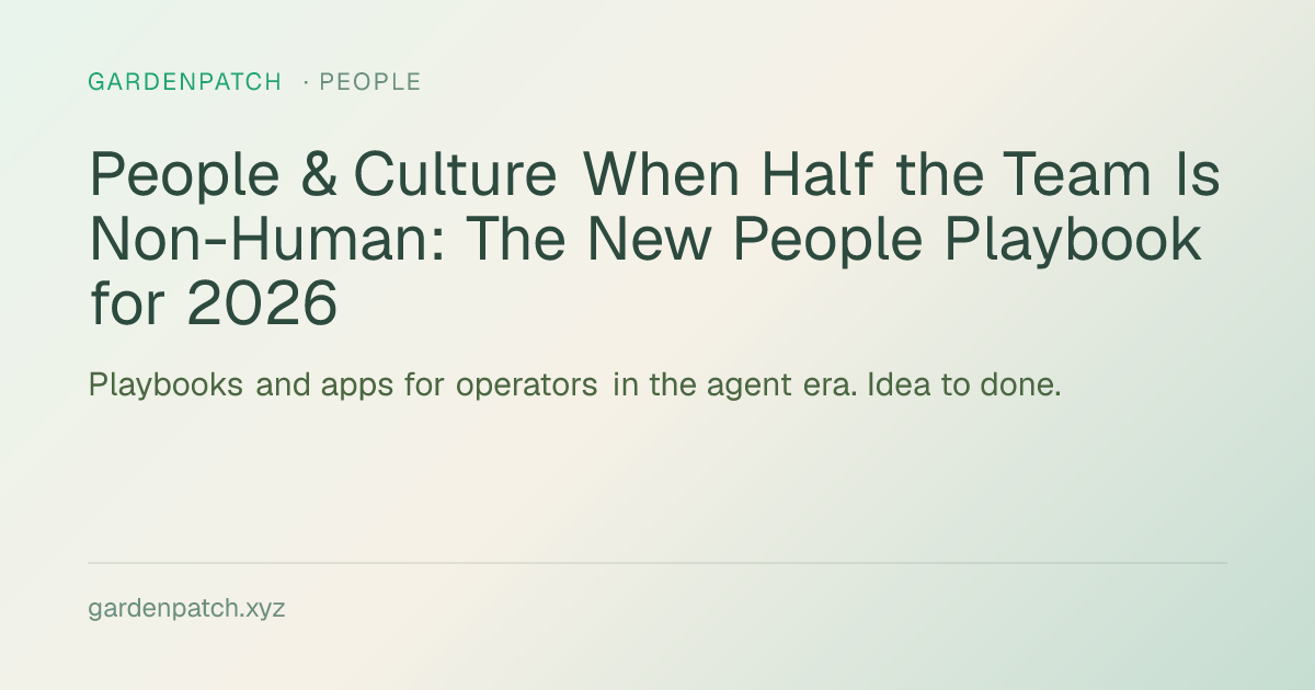 People & Culture When Half the Team Is Non-Human: The New People Playbook for 2026