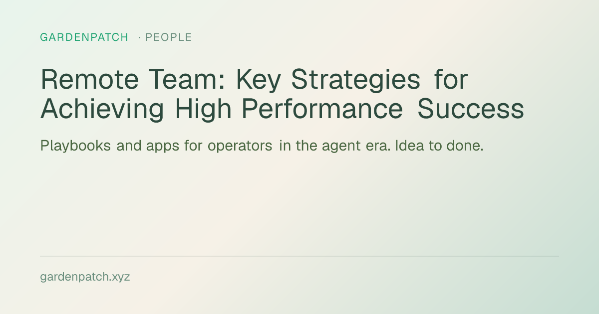 Remote Team: Key Strategies for Achieving High Performance Success