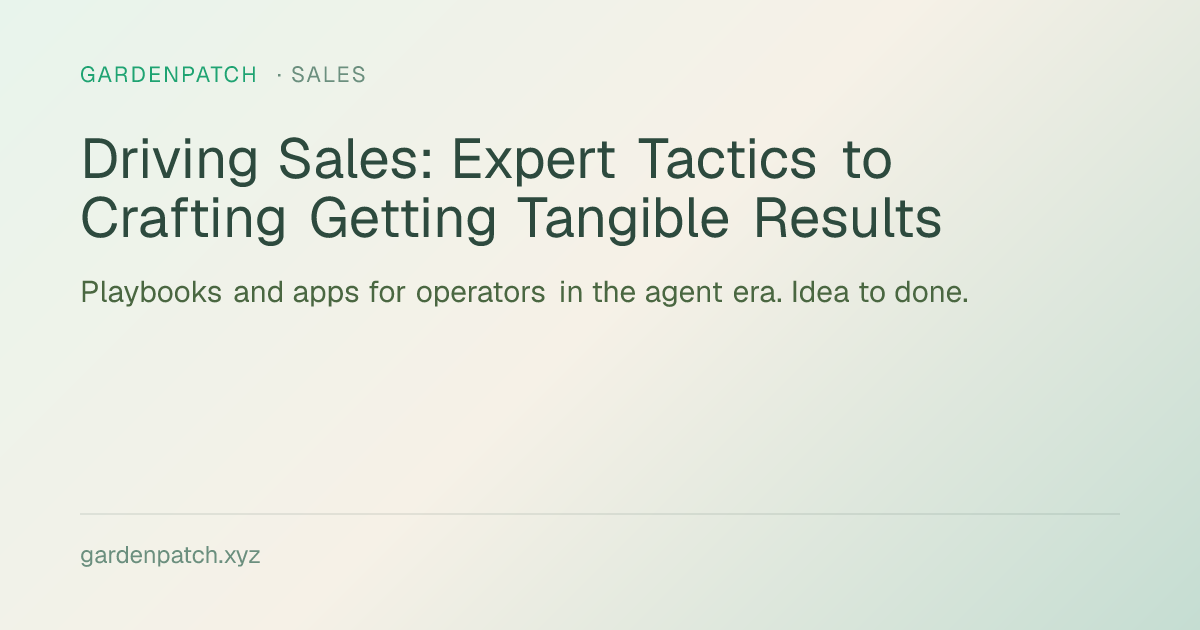 Driving Sales: Expert Tactics to Crafting Getting Tangible Results