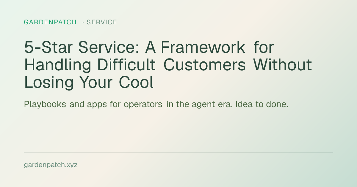 5-Star Service: A Framework for Handling Difficult Customers Without Losing Your Cool