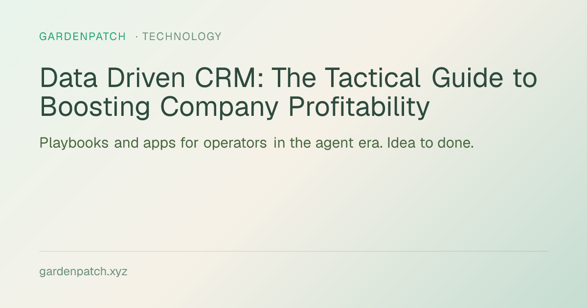 Data Driven CRM: The Tactical Guide to Boosting Company Profitability
