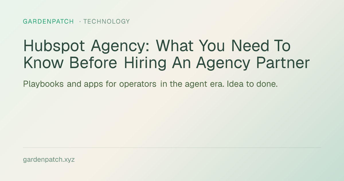 Hubspot Agency: What You Need To Know Before Hiring An Agency Partner