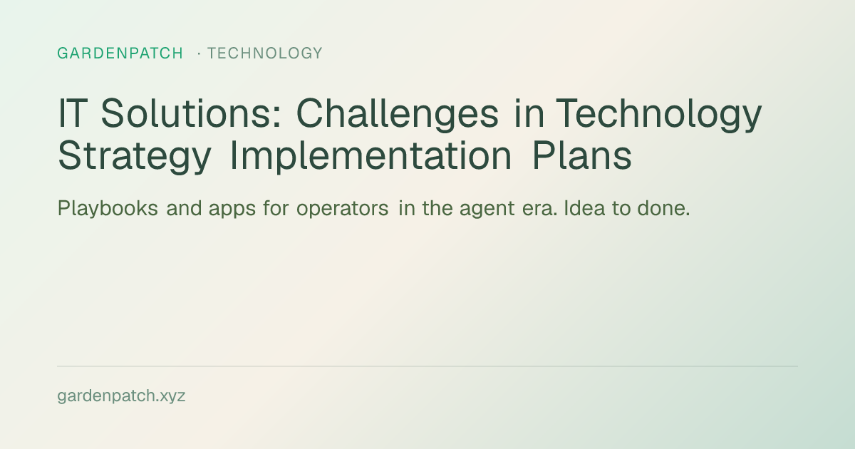 IT Solutions: Challenges in Technology Strategy Implementation Plans