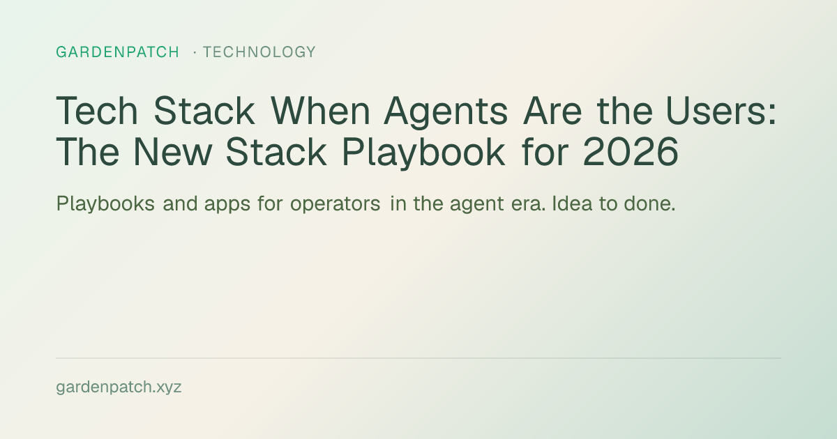 Tech Stack When Agents Are the Users: The New Stack Playbook for 2026