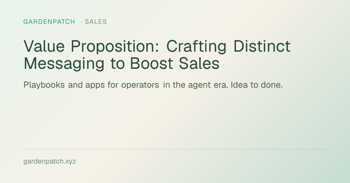 Value Proposition: Crafting Distinct Messaging to Boost Sales