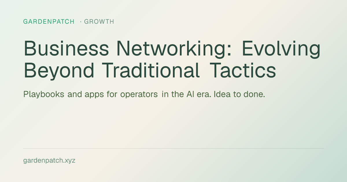 Business Networking: Evolving Beyond Traditional Tactics