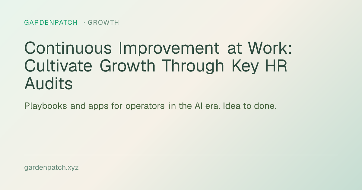 Continuous Improvement at Work: Cultivate Growth Through Key HR Audits