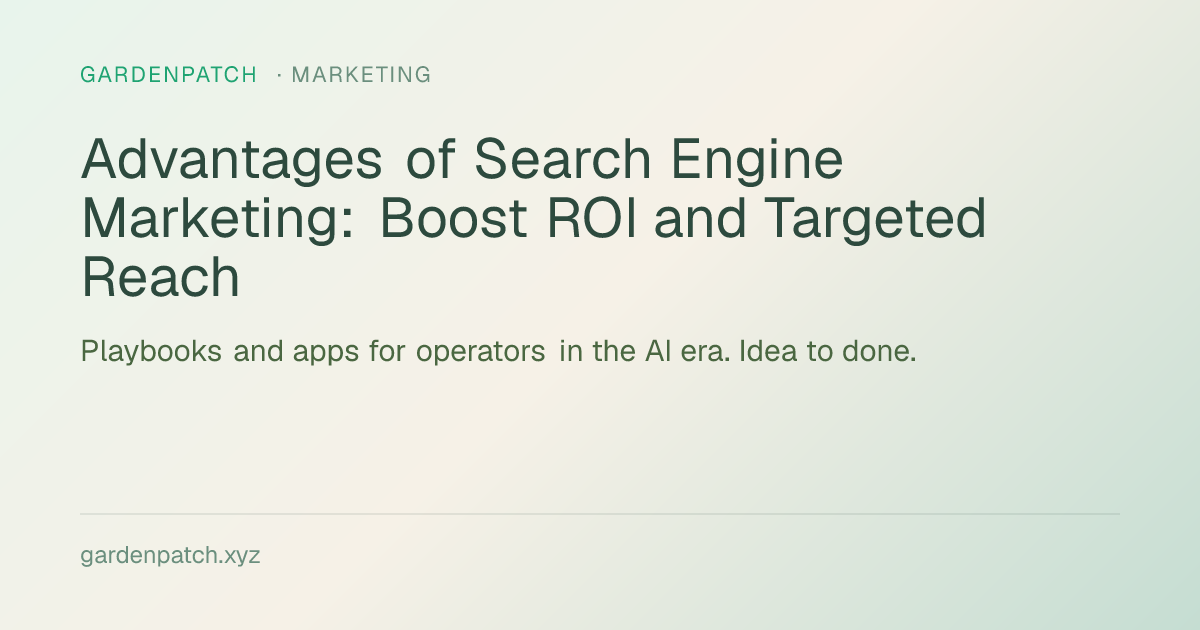 Advantages of Search Engine Marketing: Boost ROI and Targeted Reach