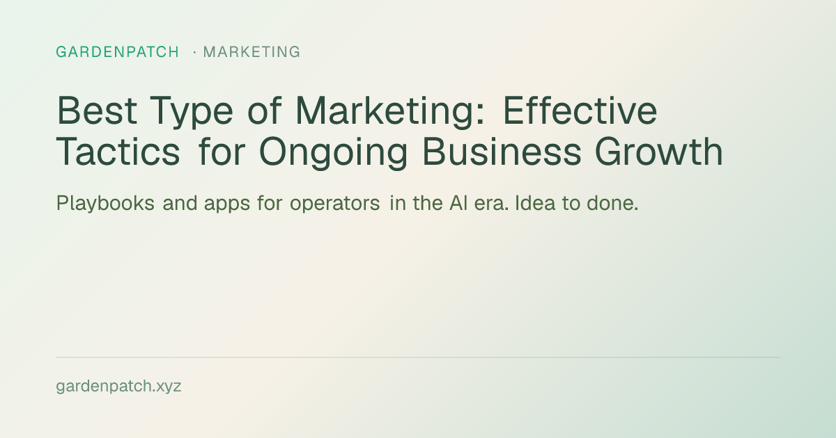 Best Type of Marketing: Effective Tactics for Ongoing Business Growth