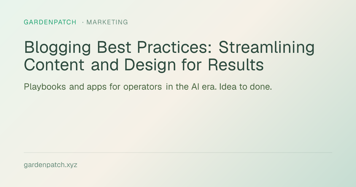 Blogging Best Practices: Streamlining Content and Design for Results