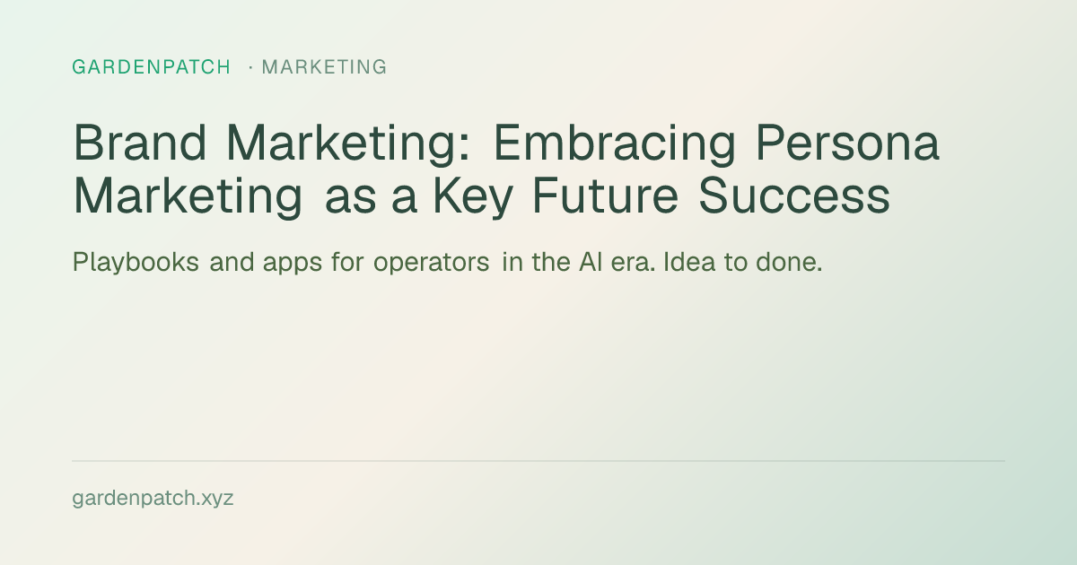Brand Marketing: Embracing Persona Marketing as a Key Future Success