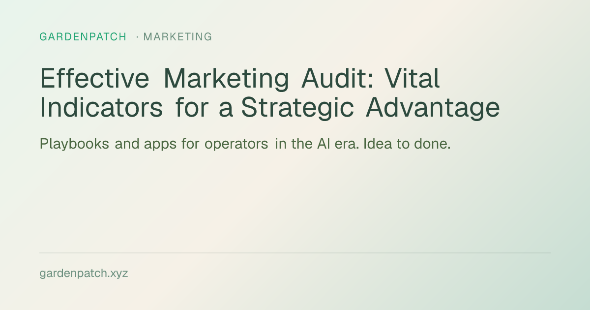 Effective Marketing Audit: Vital Indicators for a Strategic Advantage