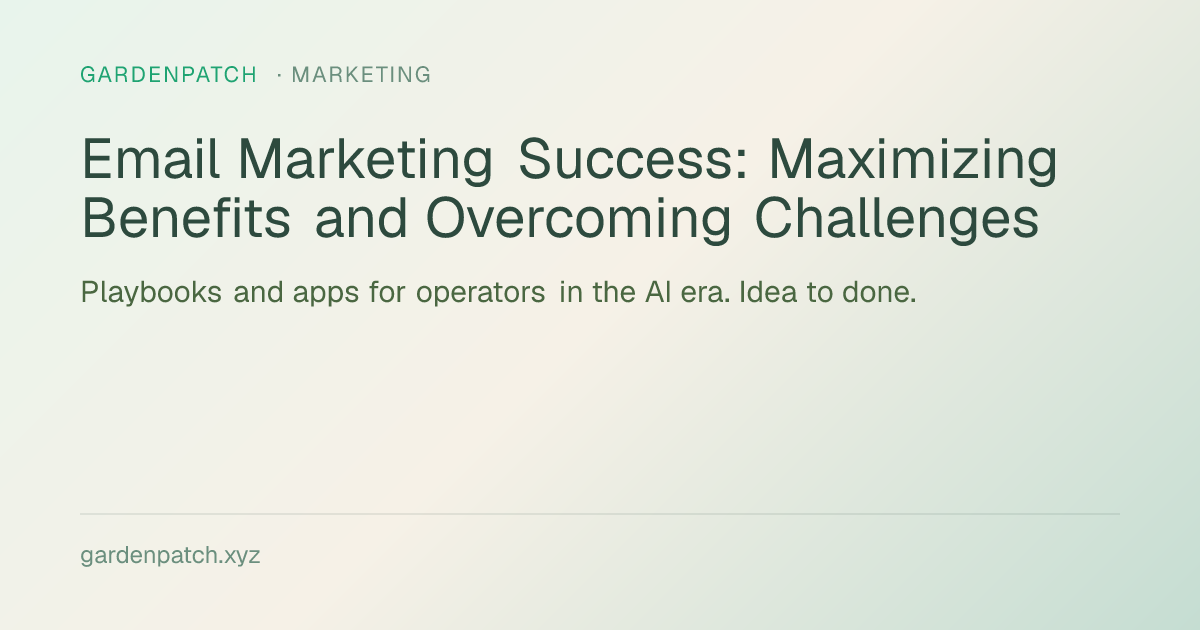 Email Marketing Success: Maximizing Benefits and Overcoming Challenges