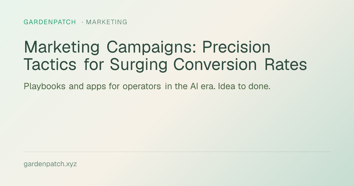 Marketing Campaigns: Precision Tactics for Surging Conversion Rates