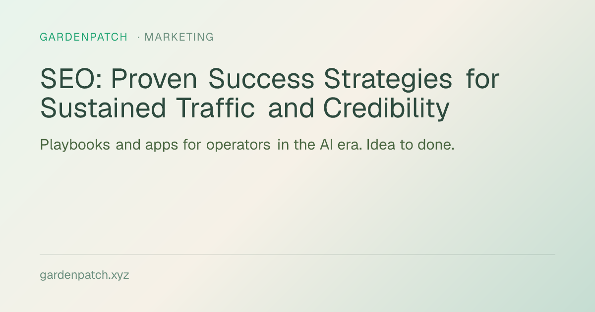 SEO: Proven Success Strategies for Sustained Traffic and Credibility