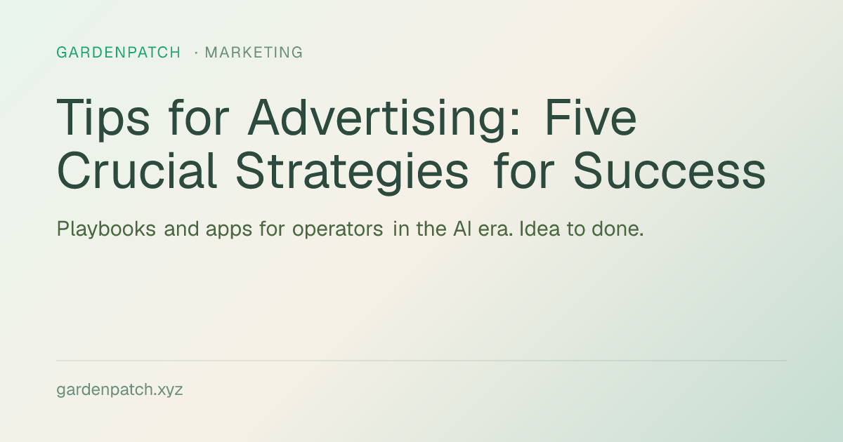 Tips for Advertising: Five Crucial Strategies for Success