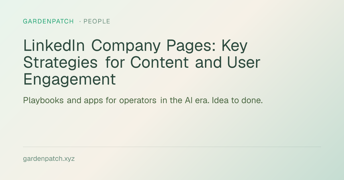 LinkedIn Company Pages: Key Strategies for Content and User Engagement