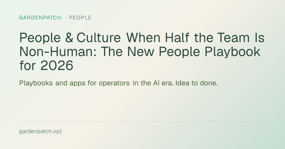 People & Culture When Half the Team Is Non-Human: The New People Playbook for 2026