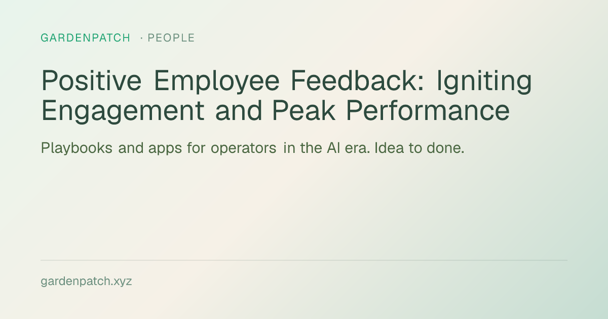 Positive Employee Feedback: Igniting Engagement and Peak Performance