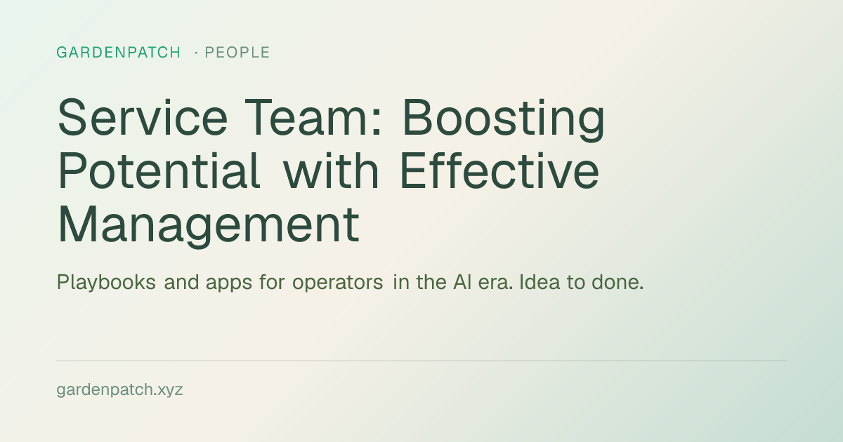 Service Team: Boosting Potential with Effective Management