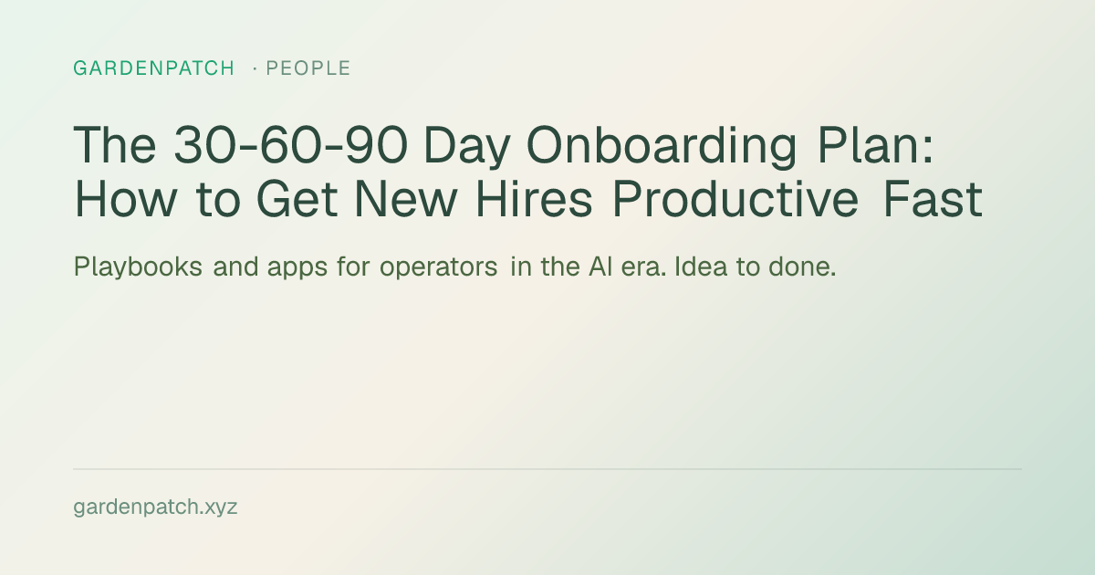 The 30-60-90 Day Onboarding Plan: How to Get New Hires Productive Fast